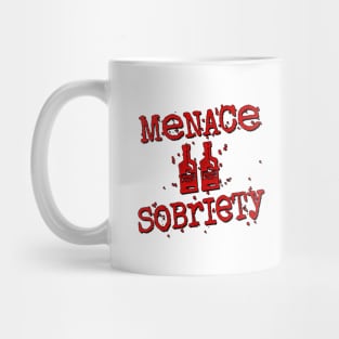 Menace 2 Sobriety Mug